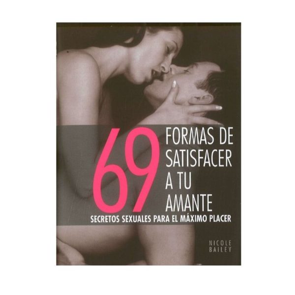 69 FORMAS DE SASTIFACER A TU AMANTE