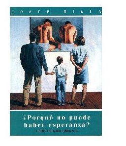 PORQUE NO PUEDE HABER ESPERANZA ?