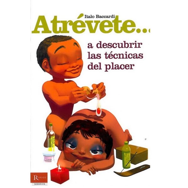 ATREVETE A DESCUBRIR LAS TECNICAS DEL PLACER